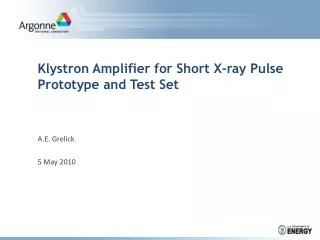 Klystron Amplifier for Short X-ray Pulse Prototype and Test Set