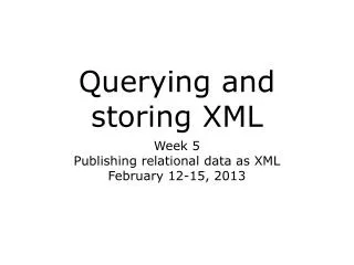 Querying and storing XML