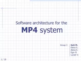 Software architecture for the MP4 system