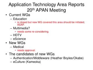 Application Technology Area Reports 20 th APAN Meeting