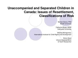 Unaccompanied and Separated Children in Canada: Issues of Resettlement, Classifications of Risk