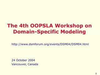 The 4th OOPSLA Workshop on Domain - Specific Modeling