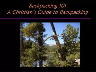Backpacking 101 A Christian’s Guide to Backpacking