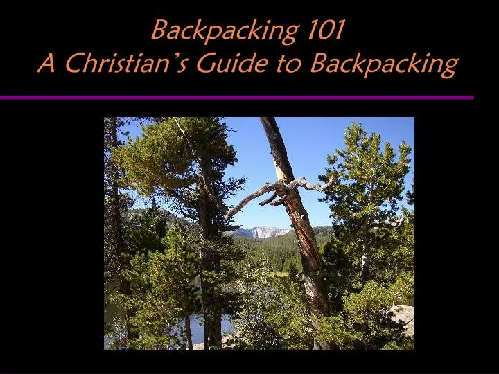 backpacking 101 a christian s guide to backpacking