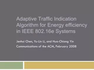Adaptive Traffic Indication Algorithm for Energy efficiency in IEEE 802.16e Systems