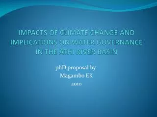 IMPACTS OF CLIMATE CHANGE AND IMPLICATIONS ON WATER GOVERNANCE IN THE ATHI RIVER BASIN