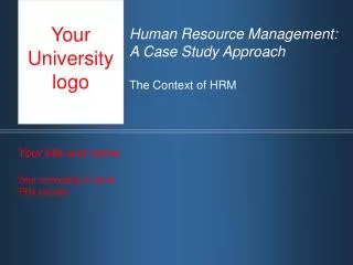 Human Resource Management: A Case Study Approach The Context of HRM