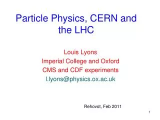 Particle Physics, CERN and the LHC