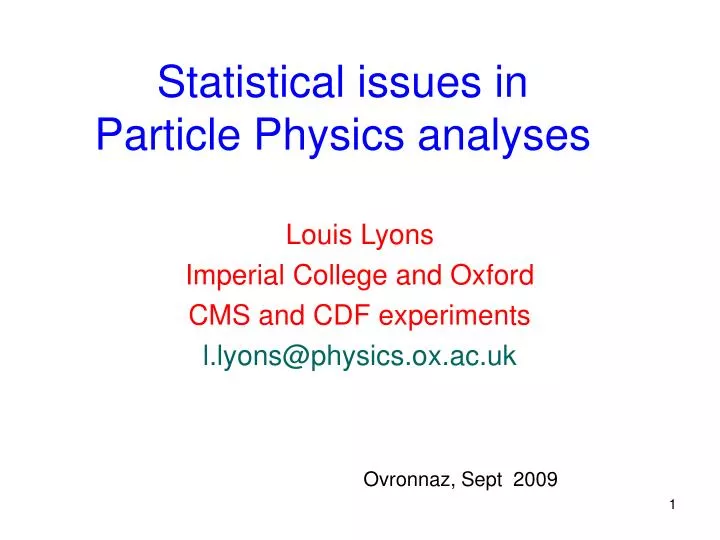 statistical issues in particle physics analyses