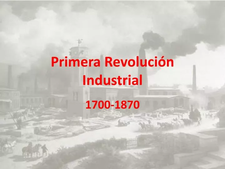 primera re voluci n industrial