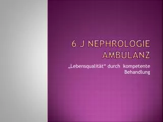 6 j nephrologie ambulanz