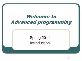 Welcome to Advanced programming