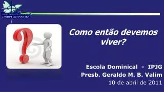 como ent o devemos viver