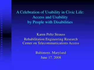 A Celebration of Usability in Civic Life: Access and Usability by People with Disabilities