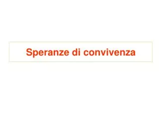 speranze di convivenza
