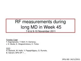 RF measurements during long MD in Week 45 7-8 &amp; 9-10 November 2011