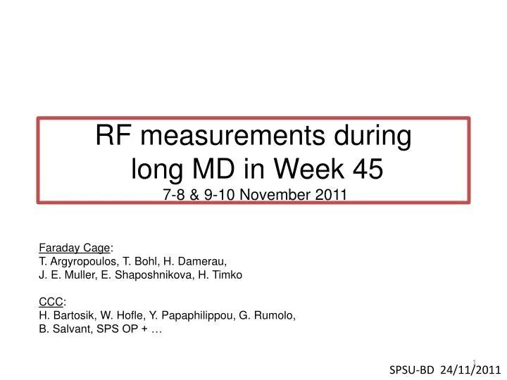 rf measurements during long md in week 45 7 8 9 10 november 2011