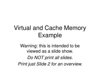 Virtual and Cache Memory Example