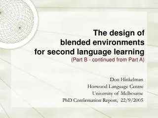 The design of blended environments for second language learning (Part B - continued from Part A)