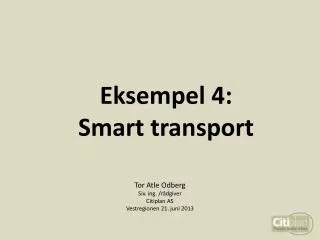 eksempel 4 smart transport