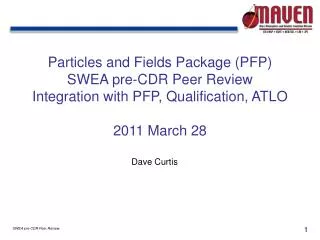 Particles and Fields Package (PFP) SWEA pre-CDR Peer Review