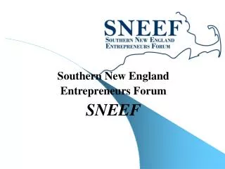 Southern New England Entrepreneurs Forum SNEEF