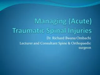 Managing (Acute) Traumatic Spinal Injuries