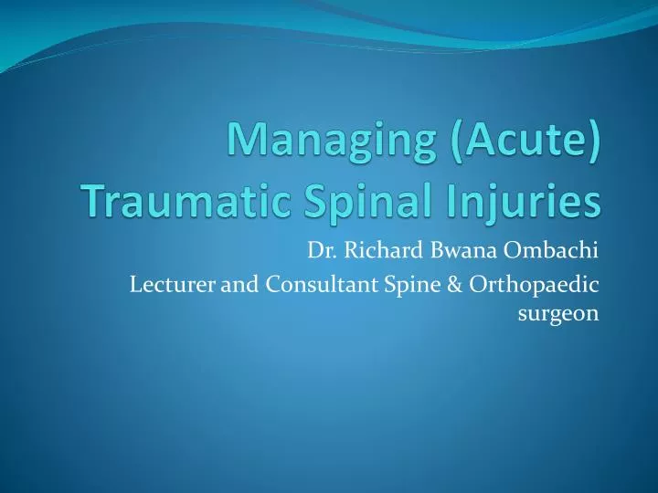 managing acute traumatic spinal injuries