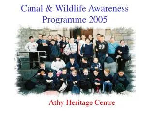 Canal &amp; Wildlife Awareness Programme 2005