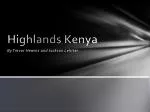Highlands Kenya - slide 1