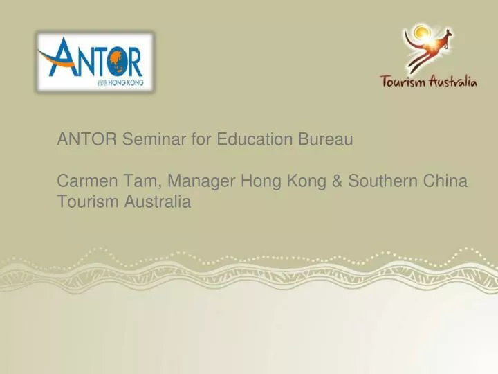 antor seminar for education bureau carmen tam manager hong kong southern china tourism australia