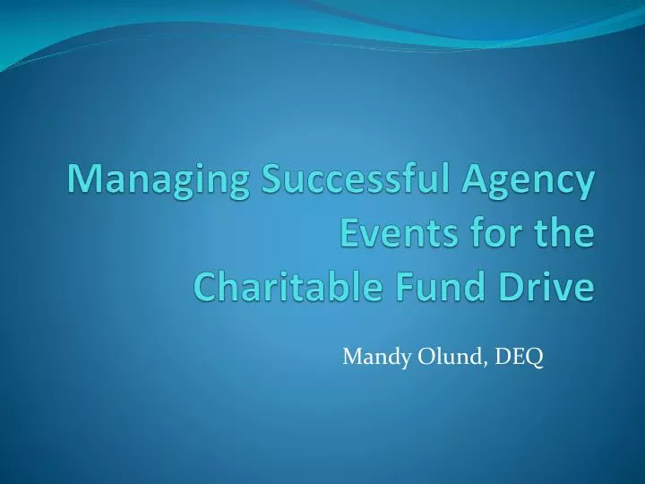 managing successful agency events for the charitable fund drive