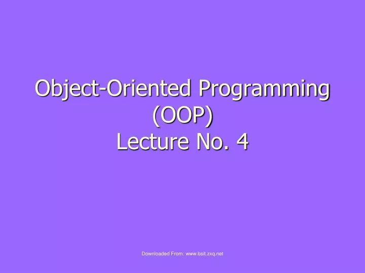 object oriented programming oop lecture no 4