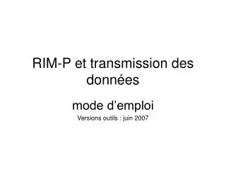 rim p et transmission des donn es