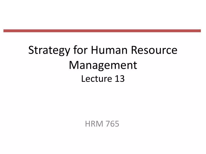 strategy for human resource management lecture 13