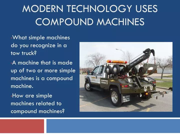 modern technology uses compound machines
