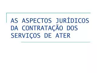 as aspectos jur dicos da contrata o dos servi os de ater