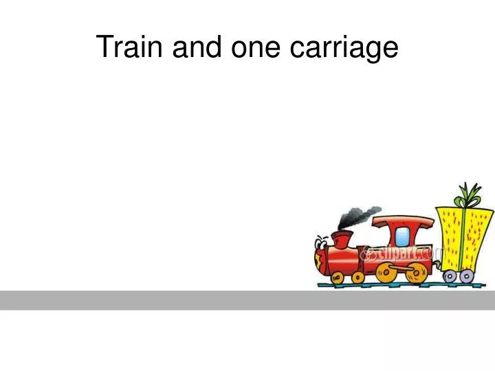 train and one carriage