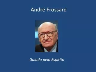 andr frossard