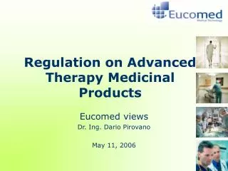 Regulation on Advanced Therapy Medicinal Products