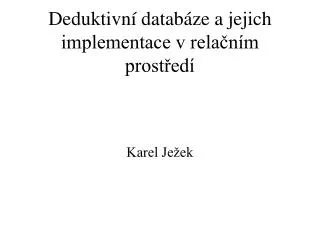 deduktivn datab ze a jejich implementace v rela n m prost ed