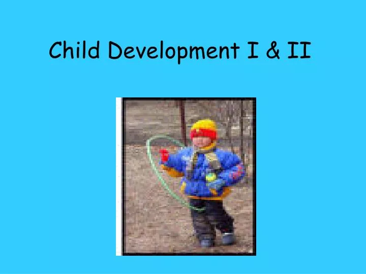 child development i ii