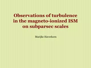 Observations of turbulence in the magneto-ionized ISM on subparsec scales
