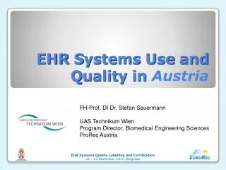 EHR S ystems U se and Q uality in Austria