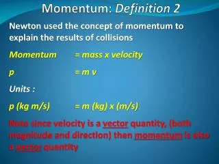 Momentum: Definition 2