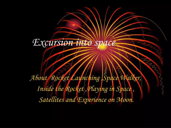 excursion into space