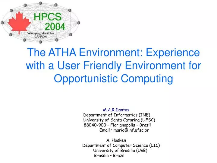 the atha environment experience with a user friendly environment for opportunistic computing