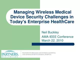 Managing Wireless Medical Device Security Challenges in Today's Enterprise HealthCare