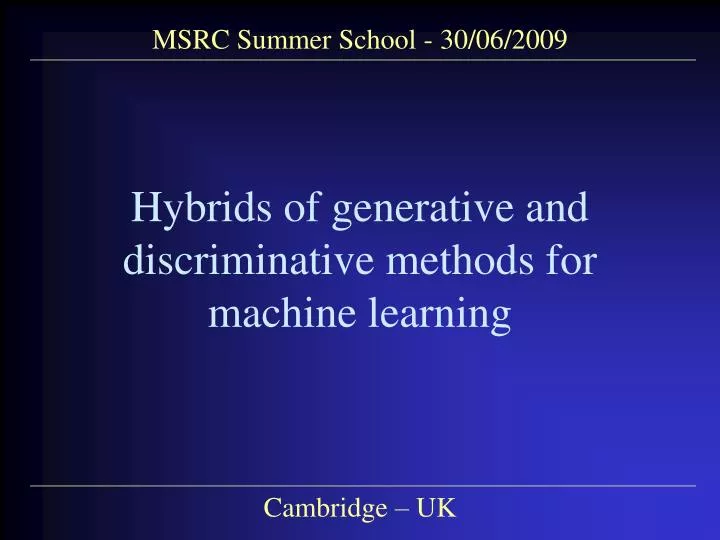 hybrids of generative and discriminative methods for machine learning