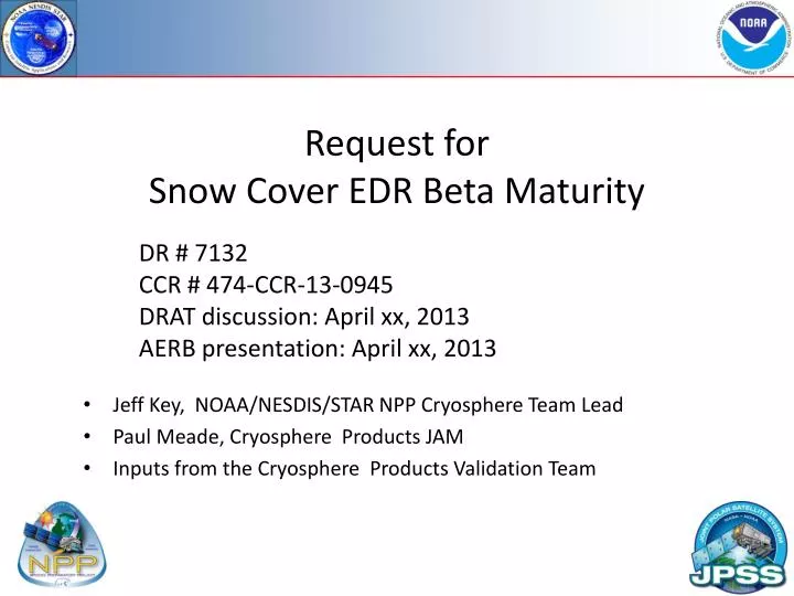 request for snow cover edr beta maturity